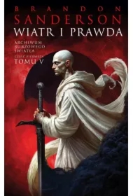 Wiatr i Prawda. Część 1. Archiwum Burzowego Światła. Tom 5