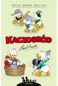 Kaczogród. Moja snów dolina i inne historie..
