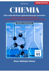 Chemia. Zbiór zadań dla liceum ogólnokształcącego i technikum. Zeszyt 11. Poziom rozszerzony