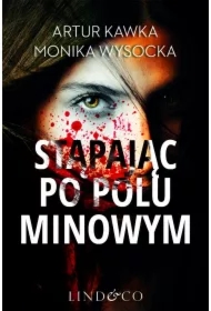 Stąpając po polu minowym. Usta mordercy. Tom 2