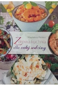 Zdrowa kuchnia dla całej rodziny