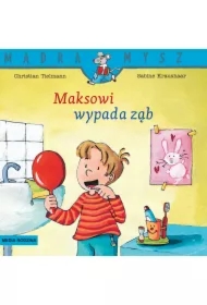 Mądra Mysz. Maksowi wypada ząb