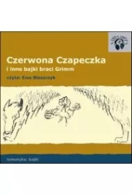 Czerwona Czapeczka i inne bajki braci Grimm