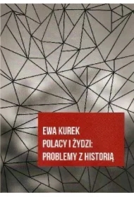 Polacy i Żydzi - Problemy z historią