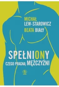SpełniONy. Czego pragną mężczyźni