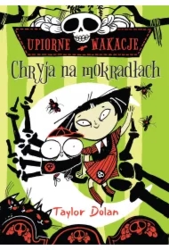 Chryja na mokradłach. Upiorne wakacje. Tom 2