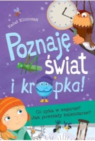 Poznaję świat i kropka! Co cyka w zegarze?