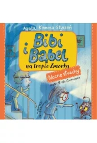 Bibi i Bąbel na tropie Zmorka. Nocne strachy