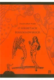 O sekretach białogłowskich