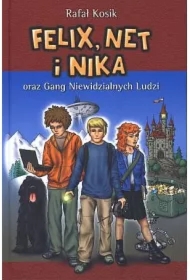 Felix, Net i Nika oraz Gang Niewidzialnych Ludzi. Tom 1