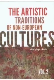 The artistic traditions of non-european cultures. Vol 2