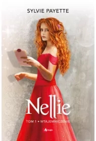 Wtajemniczenie. Nellie. Tom 1