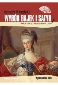 Wybór bajek i satyr. Lektura z opracowaniem