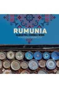 Rumunia. Albastru, ciorba i wino