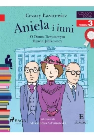 Aniela i inni. O Domu Towarowym Jabłkowskich. Czytam sobie. Poziom 3