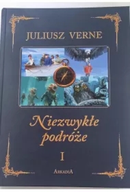 Niezwykłe podróże. Tom 1