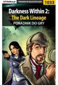 Darkness Within 2: The Dark Lineage - poradnik do gry