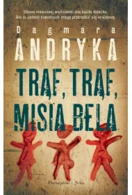 Trąf, trąf, misia, bela. Marta Witecka. Tom 2