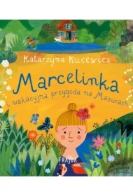 Marcelinka i wakacyjna przygoda na Mazurach