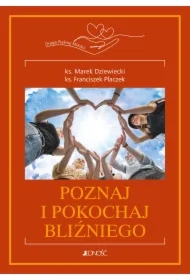 Poznaj i pokochaj bliźniego