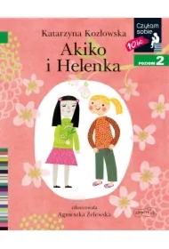 Akiko i Helenka. Czytam sobie. Poziom 2