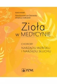 Zioła w Medycynie. Choroby narządu wzroku i narządu słuchu