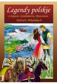 Legendy polskie o Sopocie, Sandomierzu, Rzeszowie, Kielcach, Mikołajkach