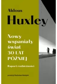 Nowy wspaniały świat 30 lat później. Raport rozbieżności