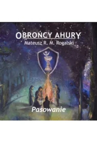 Obrońcy Ahury. Pasowanie