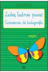 Lubię ładnie pisać - ćw. do kaligrafii cz.1