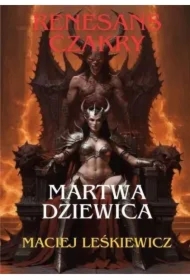 Renesans czakry. Martwa Dziewica