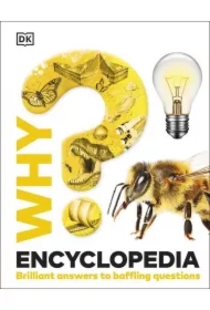 Why? Encyclopedia. Brilliant Answers to Baffling Questions wer. angielska