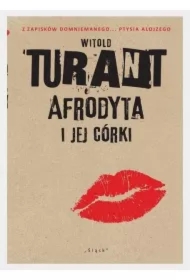 Afrodyta i jej córki. Z zapisków domniemanego...