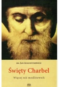 Święty Charbel. Więcej niż modlitewnik