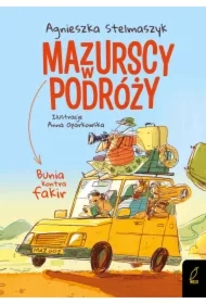 Bunia kontra fakir. Mazurscy w podróży. Tom 1