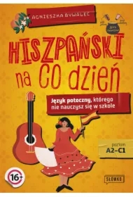 Hiszpański na co dzień. Język potoczny, którego nie nauczysz się w szkole