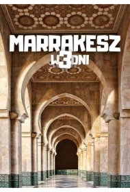 Marrakesz w 3 dni