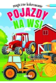 Magiczne kolorowanie. Pojazdy na wsi