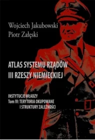 Atlas systemu rządów III Rzeszy Niemieckiej T.4