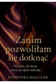 Zanim pozwoliłam się dotknąć