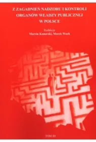 Z zagadnień Nadzoru i Kontroli organów władzy publicznej w Polsce t.3