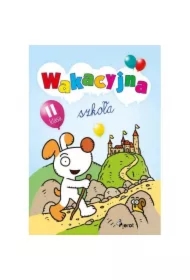 Wakacyjna szkoła klasa II