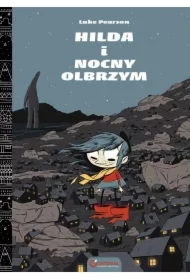 Hilda i Nocny Olbrzym. Hilda Folk. Tom 2