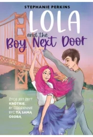 Lola and the Boy Next Door. Anna i pocałunek w Paryżu. Tom 2