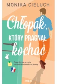 Chłopak, który pragnął kochać. Dziewczyna, która czuła zbyt mocno. Tom 2