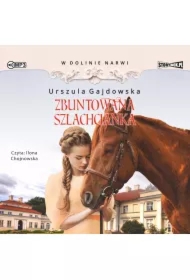 Zbuntowana szlachcianka. W dolinie Narwi. Tom 5