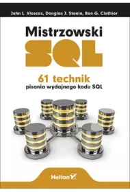 Mistrzowski SQL. 61 technik pisania wydajnego kodu SQL