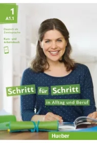 Schritt fur Schritt in Alltag und Beruf 1. Kursbuch + Arbeitsbuch A1.1