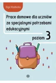 Prace domowe dla uczniów ze specjalnymi potrzebami edukacyjnymi. Poziom 3