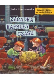 Ignacy i Mela na tropie złodzieja. Zagadka kapsuły czasu